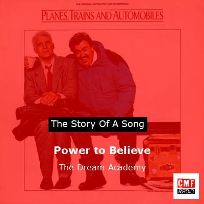 Power to Believe – The Dream Academy