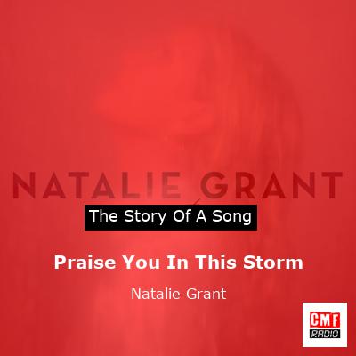 Praise You In This Storm – Natalie Grant
