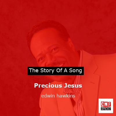 Precious Jesus – edwin hawkins