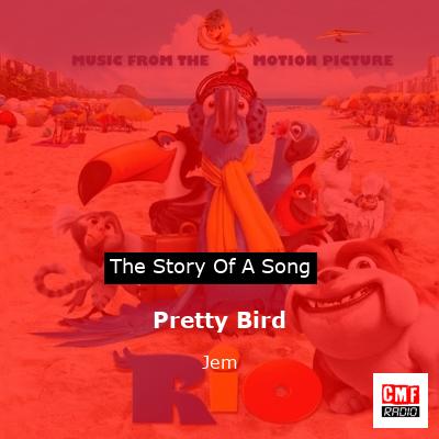 Pretty Bird – Jem