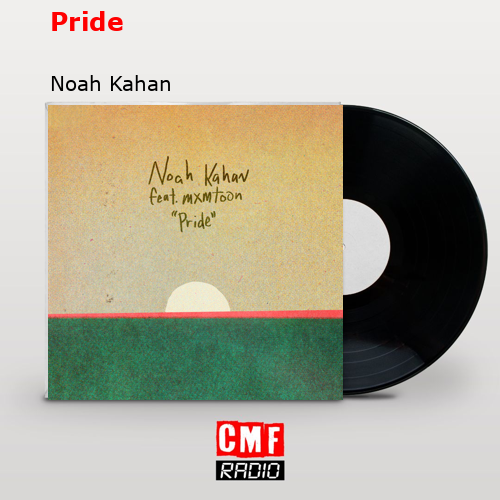 Pride – Noah Kahan