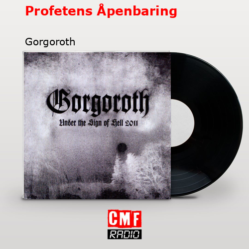 Profetens Åpenbaring – Gorgoroth