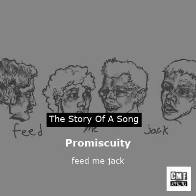 Promiscuity – feed me jack