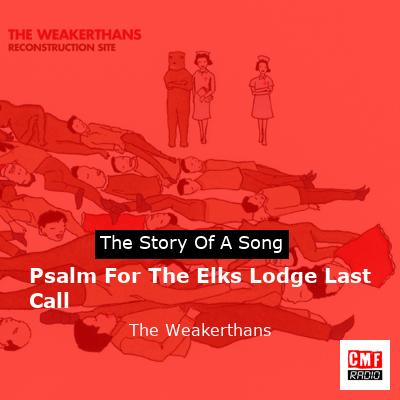 Psalm For The Elks Lodge Last Call – The Weakerthans