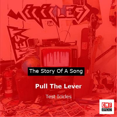 Pull The Lever – Test Icicles