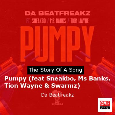 Pumpy (feat Sneakbo, Ms Banks, Tion Wayne & Swarmz) – Da Beatfreakz
