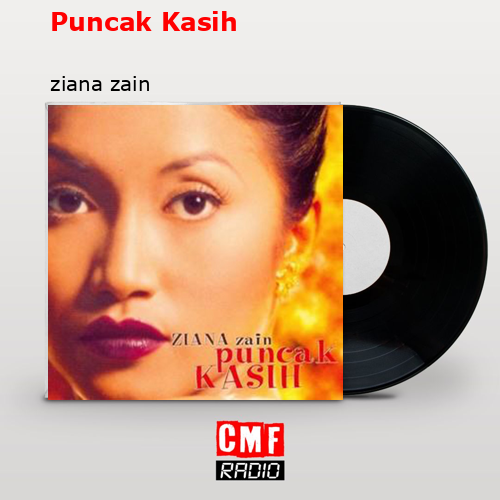 Puncak Kasih – ziana zain