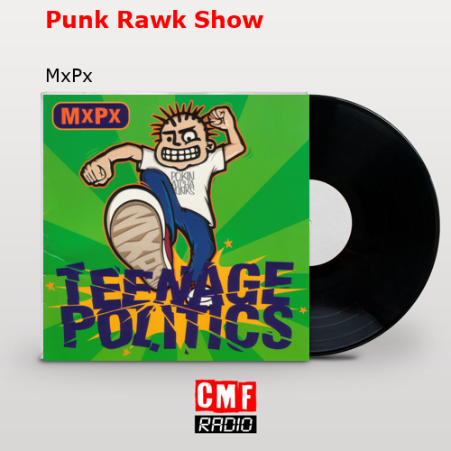 Punk Rawk Show – MxPx