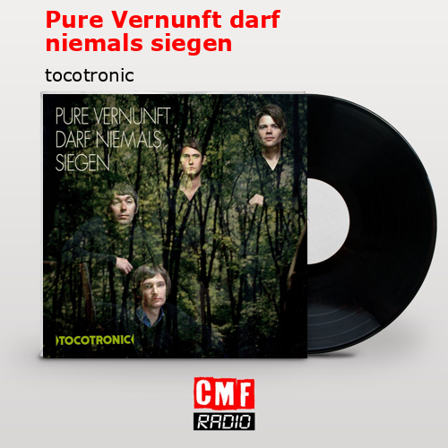 Pure Vernunft darf niemals siegen – tocotronic