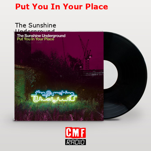 final cover Put You In Your Place The Sunshine Underground
