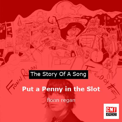 Put a Penny in the Slot – fionn regan