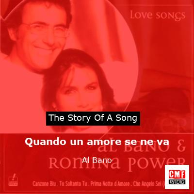 Quando un amore se ne va – Al Bano