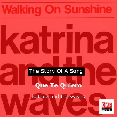 Que Te Quiero – katrina and the waves