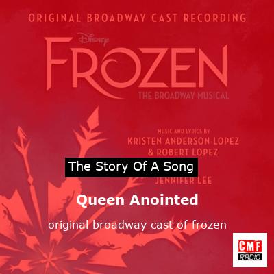 final cover Queen Anointed original broadway cast of frozen