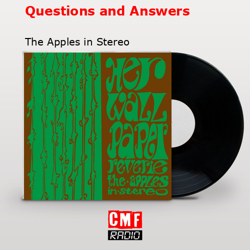 Questions and Answers – The Apples in Stereo
