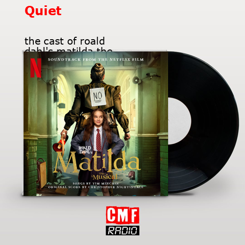 Quiet – the cast of roald dahl’s matilda the musical