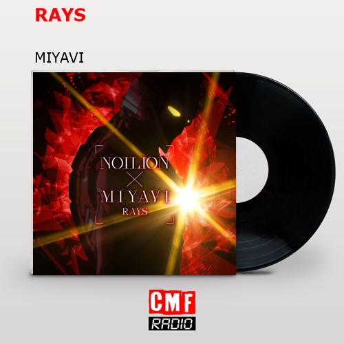 RAYS – MIYAVI