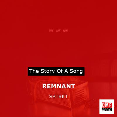 REMNANT – SBTRKT