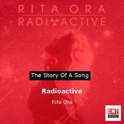 Radioactive – Rita Ora