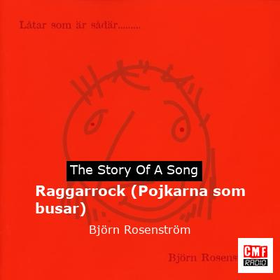Raggarrock (Pojkarna som busar) – Björn Rosenström