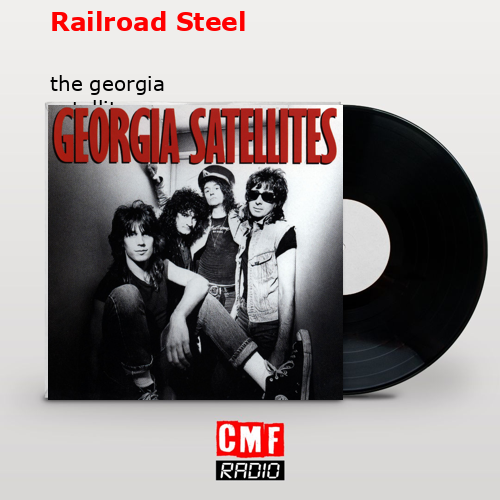 Railroad Steel – the georgia satellites