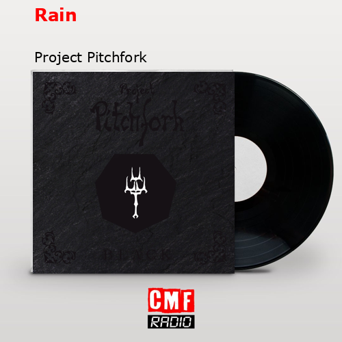Rain – Project Pitchfork
