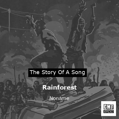 Rainforest – Noname
