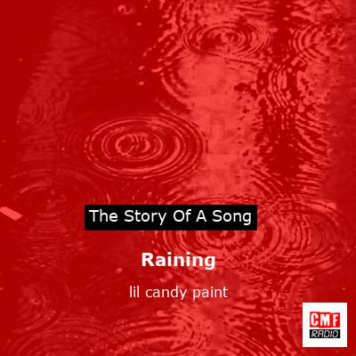 Raining – lil candy paint