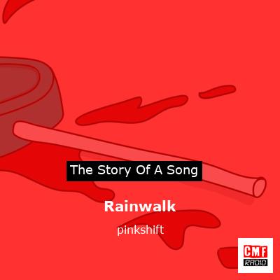 Rainwalk – pinkshift