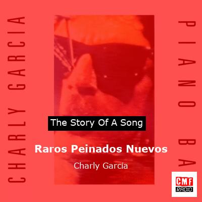 Raros Peinados Nuevos – Charly García