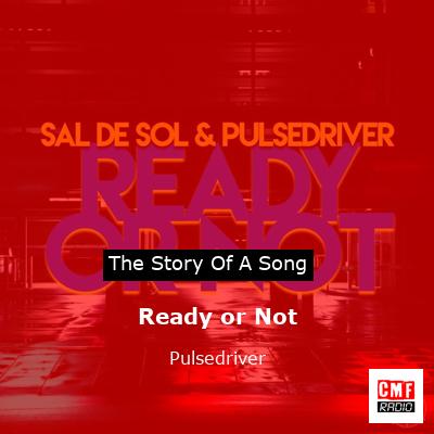 Ready or Not – Pulsedriver