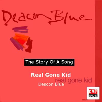 final cover Real Gone Kid Deacon Blue