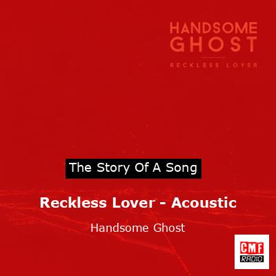 Reckless Lover – Acoustic – Handsome Ghost
