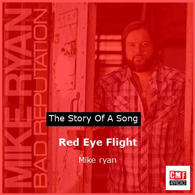 Red Eye Flight – Mike ryan