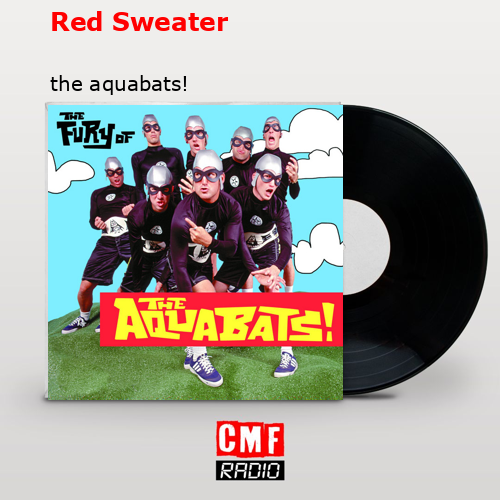 Red Sweater – the aquabats!