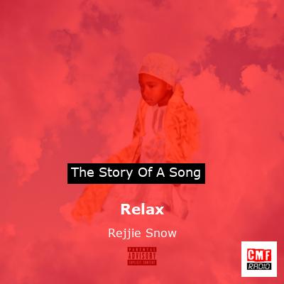 Relax – Rejjie Snow