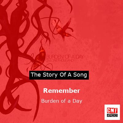 Remember – Burden of a Day