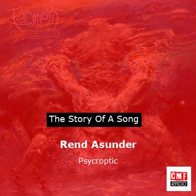 Rend Asunder – Psycroptic