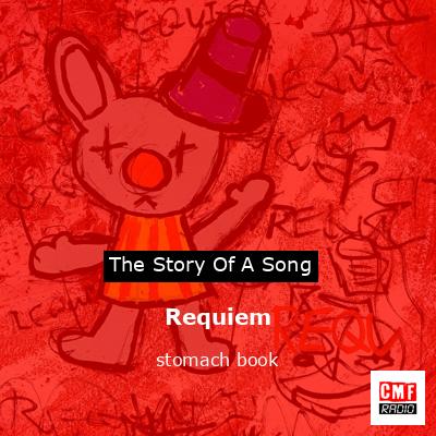 The story and meaning of the song 'Requiem - stomach book