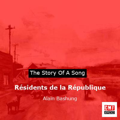 Résidents de la République – Alain Bashung