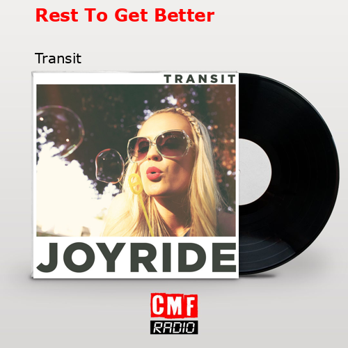 Rest To Get Better – Transit