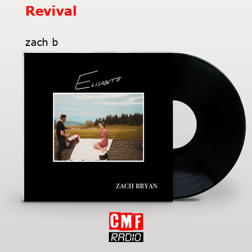 Revival – zach b