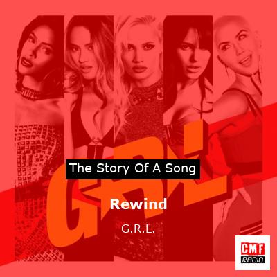 Rewind – G.R.L.