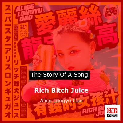Rich Bitch Juice – Alice Longyu Gao