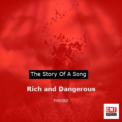 Rich and Dangerous – nocap