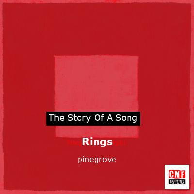 Rings – pinegrove