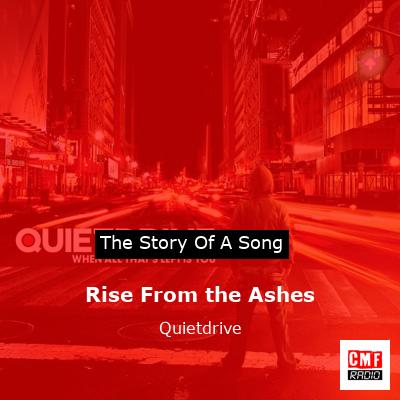 Rise From the Ashes – Quietdrive
