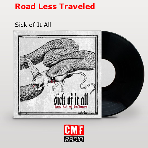 Road Less Traveled – Sick of It All