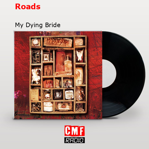 Roads – My Dying Bride