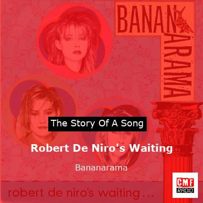Robert De Niro’s Waiting – Bananarama